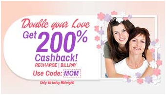 India Desire : Mobikwik Mothers Day Offer : [MOM] Recharge & Bill Pay And Stand a Chance To Win 200% Cashback